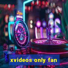 xvideos only fan